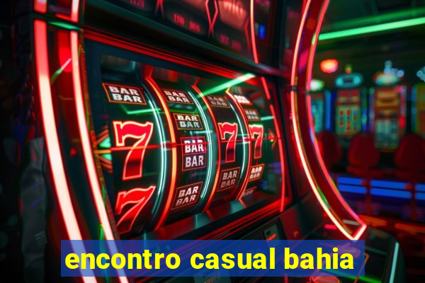 encontro casual bahia