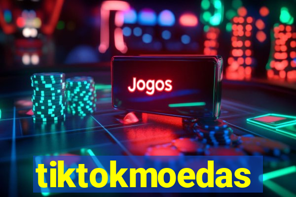 tiktokmoedas