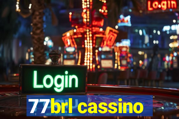 77brl cassino