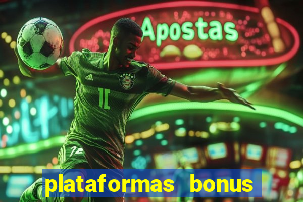 plataformas bonus no cadastro