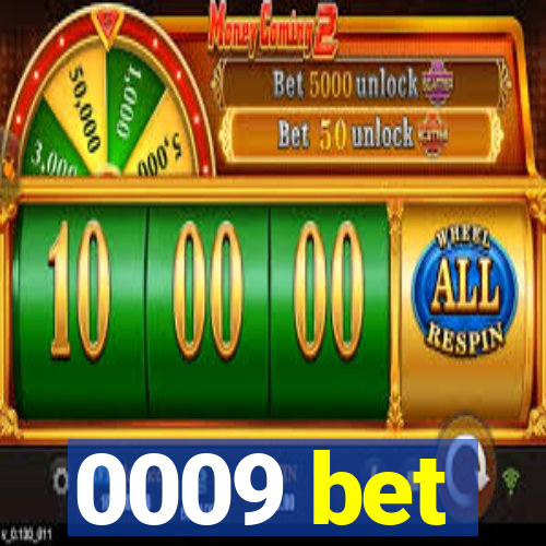 0009 bet