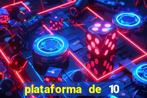 plataforma de 10 reais tigre