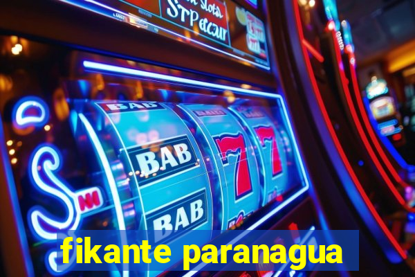 fikante paranagua