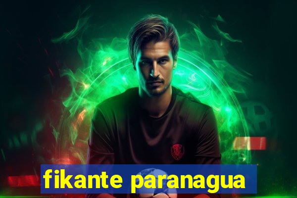 fikante paranagua