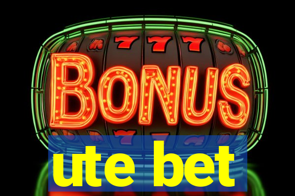 ute bet