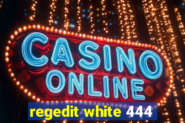 regedit white 444