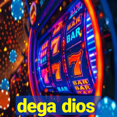 dega dios