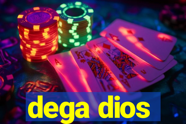 dega dios