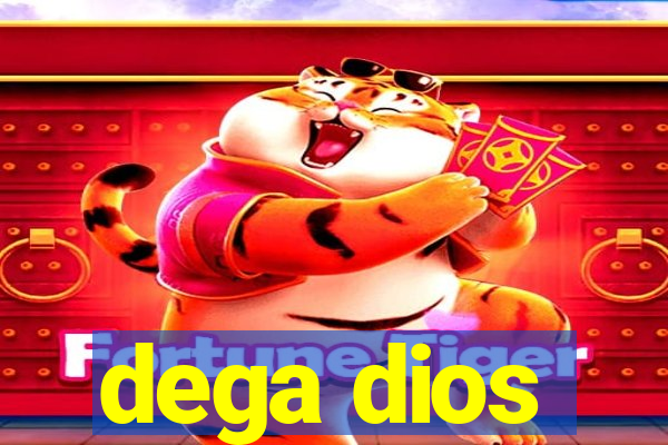 dega dios