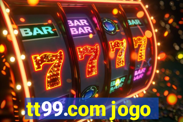 tt99.com jogo