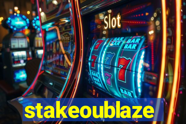 stakeoublaze