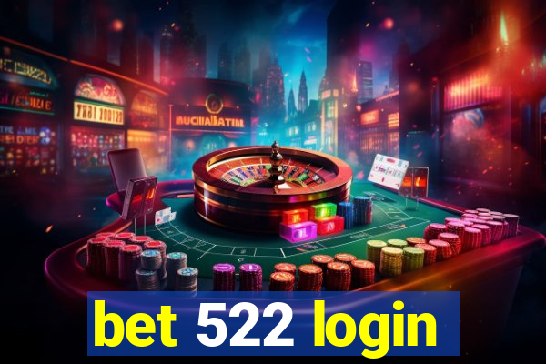 bet 522 login