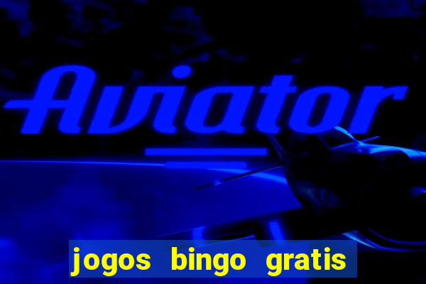 jogos bingo gratis 4 cartelas