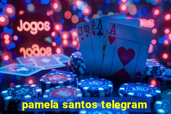 pamela santos telegram