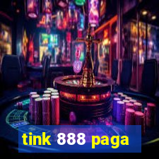 tink 888 paga