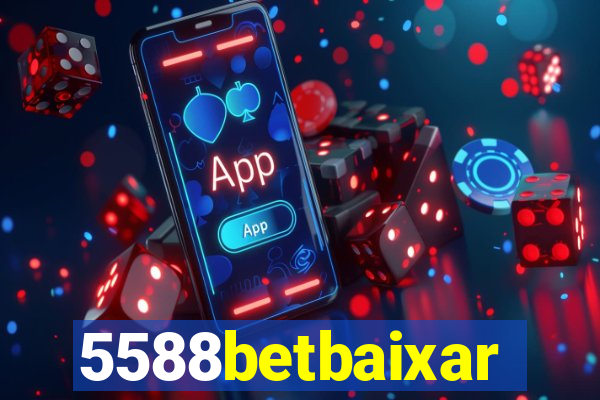 5588betbaixar