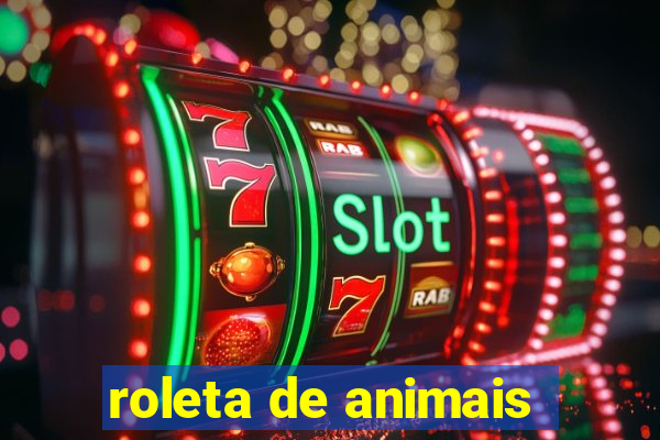 roleta de animais