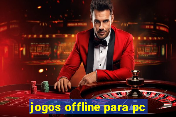 jogos offline para pc