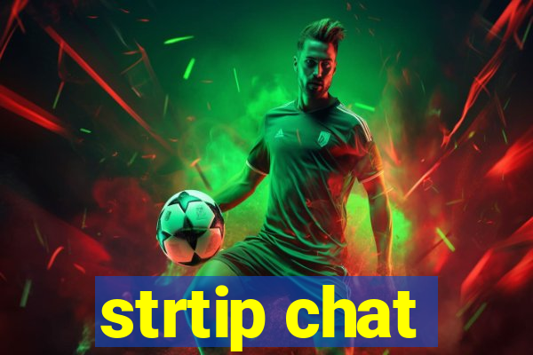 strtip chat