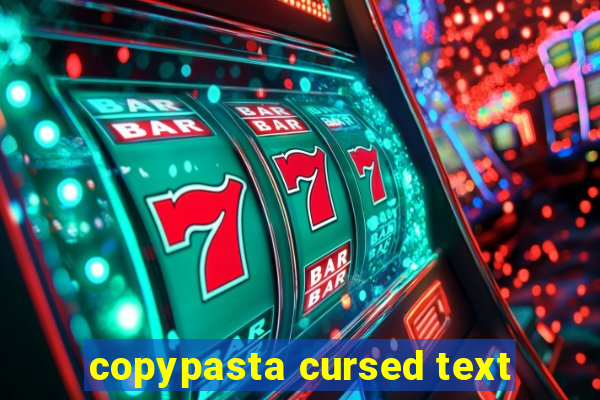 copypasta cursed text