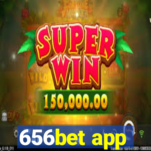 656bet app