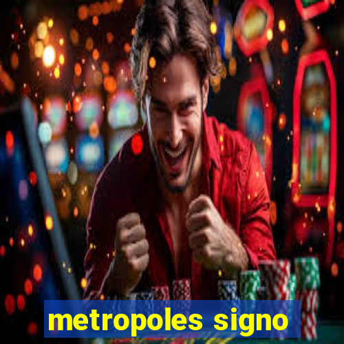 metropoles signo