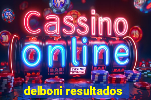 delboni resultados
