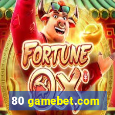 80 gamebet.com