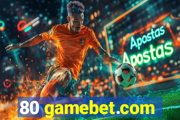 80 gamebet.com