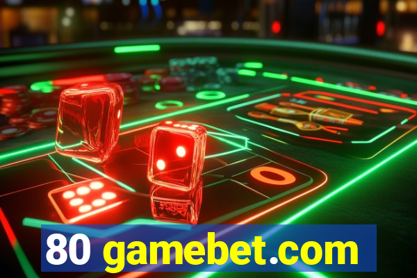 80 gamebet.com