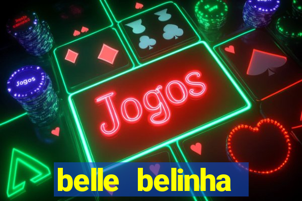 belle belinha vazados gratis