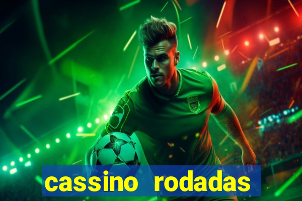 cassino rodadas gratis sem deposito