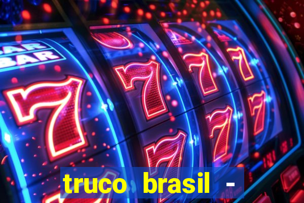 truco brasil - truco online