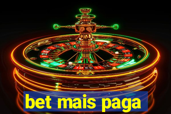 bet mais paga