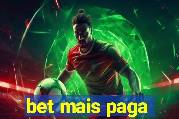 bet mais paga