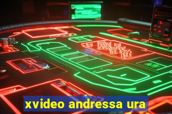 xvideo andressa ura