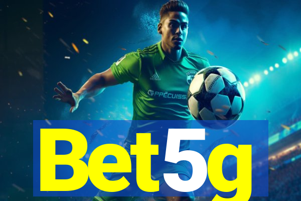 Bet5g