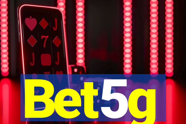 Bet5g