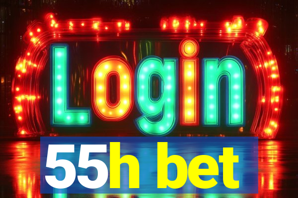 55h bet