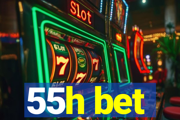 55h bet