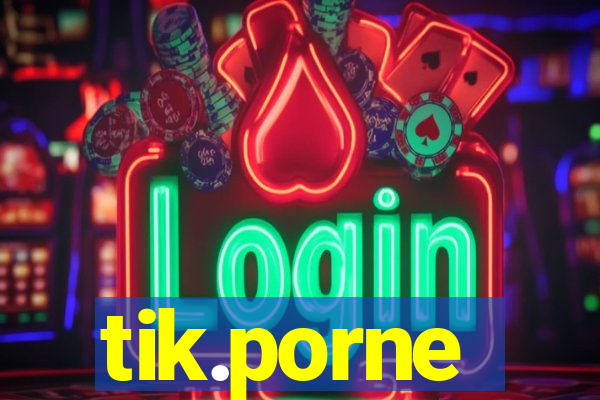 tik.porne