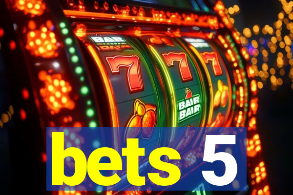 bets 5