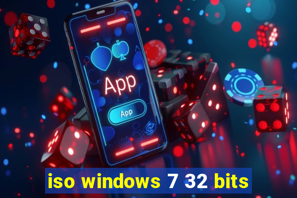 iso windows 7 32 bits