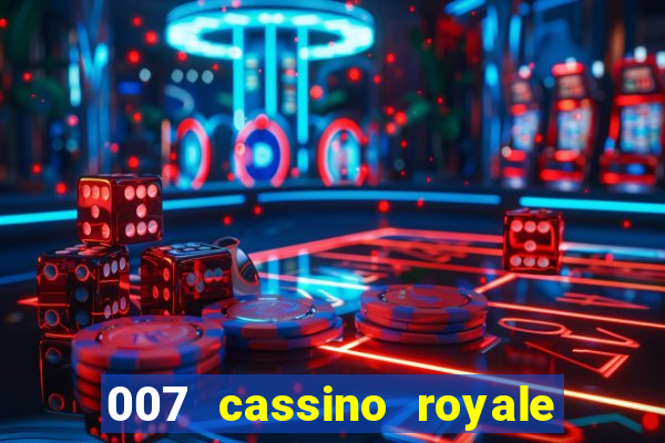 007 cassino royale filme completo dublado youtube