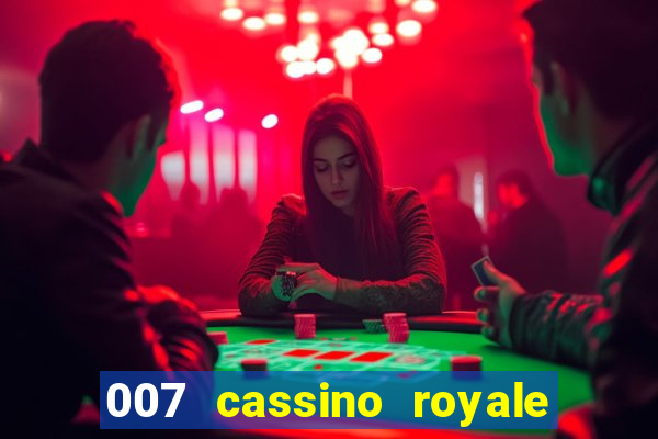 007 cassino royale filme completo dublado youtube