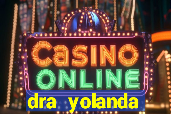 dra yolanda fernandes malta bettin
