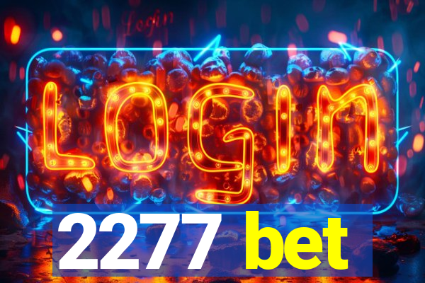 2277 bet
