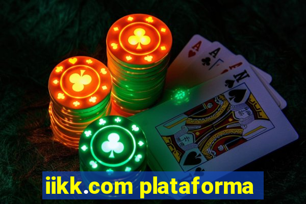 iikk.com plataforma