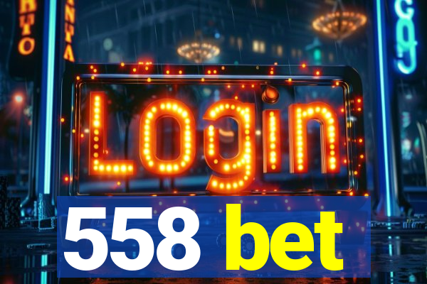 558 bet