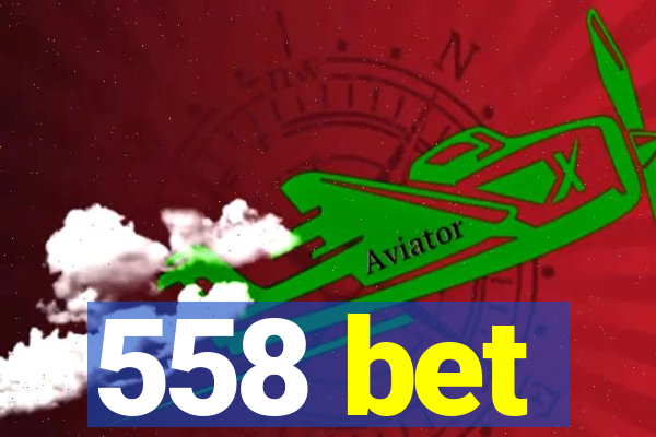 558 bet
